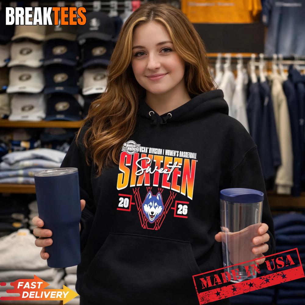 2026 March Madness Sweet 16 UConn Huskies NCAA Women’s Basketball Tournament Shirt 2026 March Madness Sweet 16 UConn Huskies NCAA Women’s Basketball Tournament Shirt