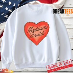 Medium Build Music Merch Shop Airbrush T-Shirt 1 Medium Build Music Merch Shop Airbrush Sweatshirt.jpg