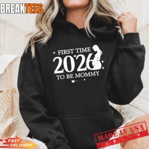 First Time Mom 2026 Hoodie.jpg