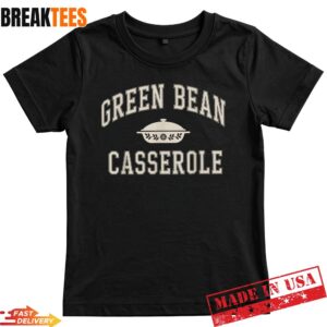 Green Bean Casserole Thanksgiving Shirt