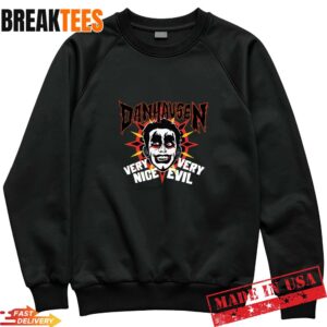 Danhausen Very Nice Very Evil Shirt - Art the Clown Style Shirt 1 Danhausen Very Nice Very Evil Shirt Art the Clown Style Sweatshirt.jpg