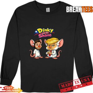 Dinky and the Shame Political Humor T-Shirt 2 Dinky and the Shame Political Humor Long Sleve.jpg