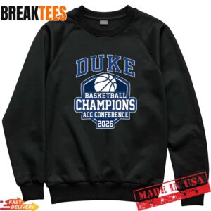 Ultimate Duke Basketball ACC Conference Champions 2026 T-Shirt 1 Duke Basketball ACC Conference Champions 2026 Sweatshirt.jpg