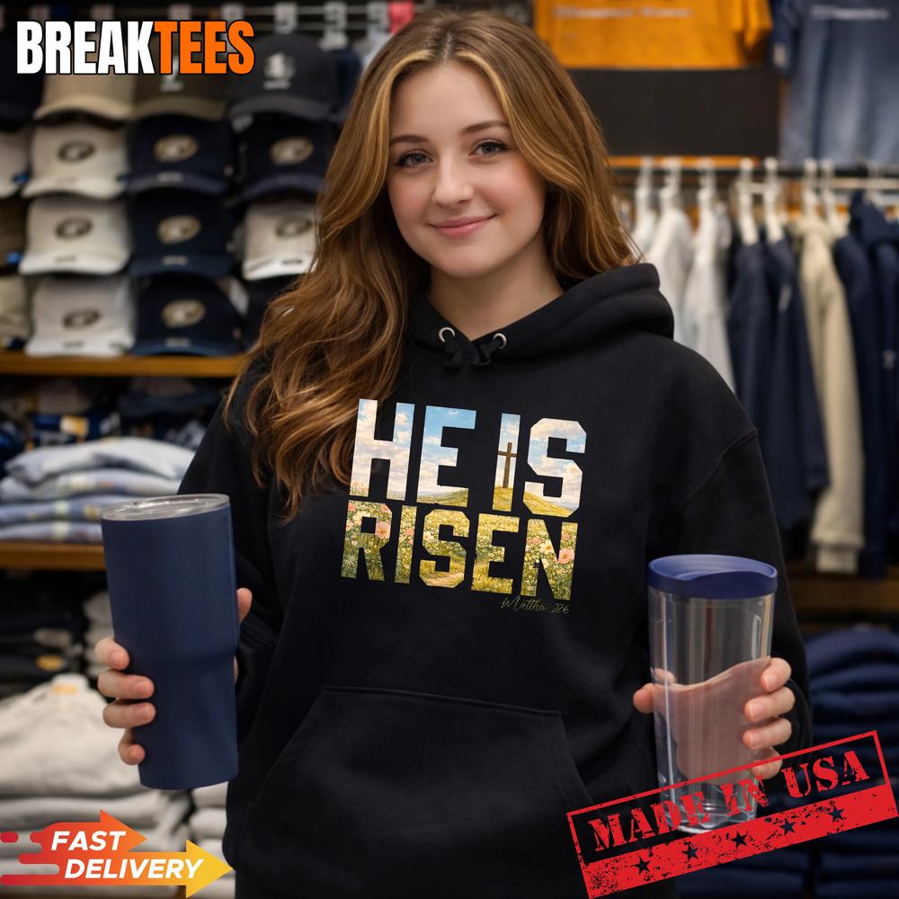 He is Risen Easter Christian Jesus T-Shirt He is Risen Easter Christian Jesus T-Shirt