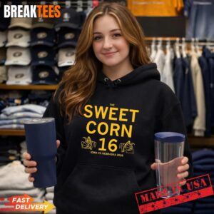 Iowa vs Nebraska 2026 The Sweet Corn 16 Hoodie.jpg
