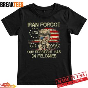 Iran Forgot Our President Has 34 Felonies Vintage T-Shirt