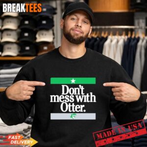 Jake Oettinger Hockey Don't Mess With Otter Sweatshirt.jpg