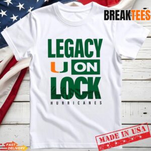 Miami Hurricanes Legacy On Lock NCAA Fan T-Shirt
