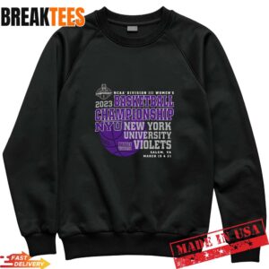 NYU Violets NCAA DIII Women’s Basketball Championship Awesome Fan T-Shirt 1 NYU Violets NCAA DIII Women’s Basketball Championship Sweatshirt