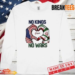 No Kings No Wars USA And Iran Peace Heart Hands Long Sleve.jpg