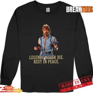 RIP Chuck Norris Legends Never Die Tribute Long Sleve.jpg