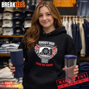 Shoot360 Precision Shooting Fear the Swish basketball T-Shirt 3 Shoot360 Precision Shooting Fear the Swish basketball Hoodie.jpg