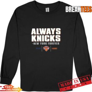Always Knicks 2026 New York Knicks NBA Playoffs T-Shirt 2