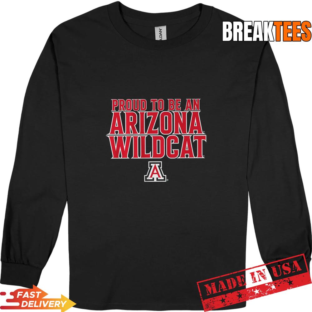 Arizona Basketball Proud To Be An Arizona Wildcat Shirt Arizona Basketball Proud To Be An Arizona Wildcat Shirt
