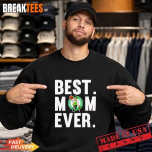 Best Mom Ever Boston Celtics Basketball T-Shirt 3