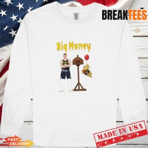 Big Honey Nikola Jokic Denver Nuggets Basketball T-Shirt 2 Big Honey Nikola Jokic Denver Nuggets Basketball T-Shirt 2