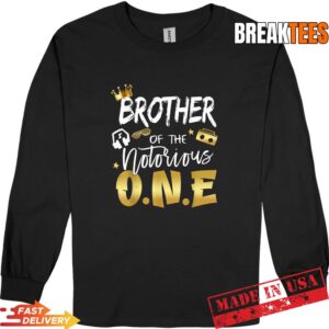 Brother of The Notorious One Old School 1st Hip Hop Party Shirt 2
