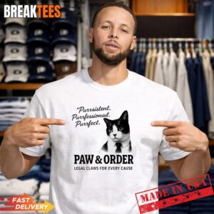 Cat purrsistent purrfessional purrfect paw and order legal claws for every cau T Shirt 1.jpg