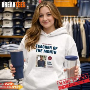 Cole Thomas Allen Teacher of the Month Shirt 1
