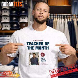 Cole Thomas Allen Teacher of the Month Shirt