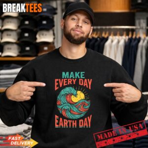 Earth Day 2026 Make Every Day Environmental Nature Lovers T-Shirt 3