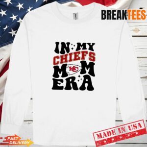 In my Kansas City Chiefs Football Mom Era T-Shirt 2
