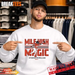 Ja'Quan McMillian Mile High Magic Denver Football Graphic Shirt 1 Ja'Quan McMillian Mile High Magic Denver Football Graphic Sweatshirt.jpg