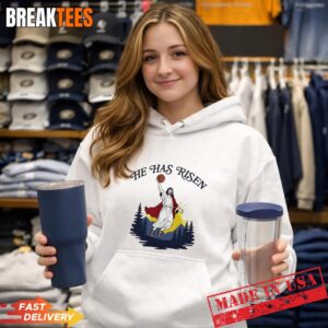 Jesus Has Risen Jordan parody T-Shirt 3 Jesus Has Risen Jordan parody Hoodie.jpg