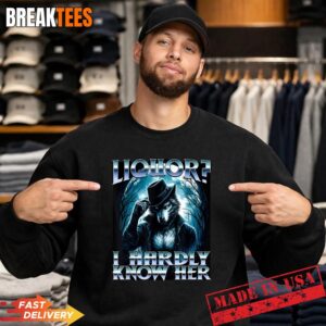 Liquor I Hardly Know Her Cringe Daddy Alpha Wolf Meme Shirt 3
