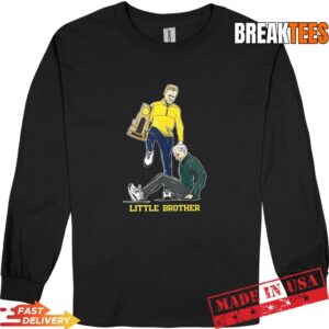 Little brother Dusty May coach Michigan Wolverines basketball T-Shirt 2 Little brother Dusty May coach Michigan Wolverines basketball Long Sleve.jpg