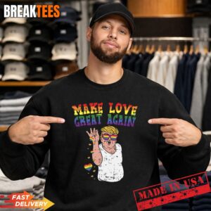 Make Love Great Again Trump Funny Meme Salt LGBT Shirt 3