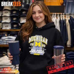 Michigan Wolverines NCAA Men's Basketball 2026 The Road ends here Indy Hoodie