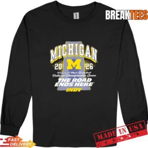 Michigan Wolverines NCAA Men's Basketball 2026 The Road ends here Indy Long Sleve