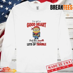 Minions Ive Got A Good Heart But This Mouth Gets Me In Lots Of Trouble Long Sleve 1.jpg