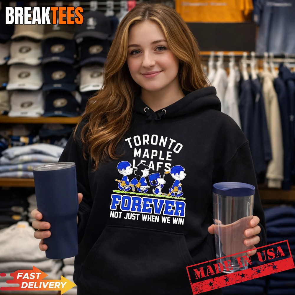 Peanuts X Toronto Maple Leafs NHL forever not just when we win cartoon t-s Peanuts X Toronto Maple Leafs NHL forever not just when we win cartoon t-s