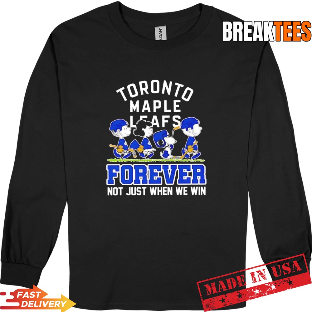 Peanuts X Toronto Maple Leafs NHL forever not just when we win cartoon t-s Peanuts X Toronto Maple Leafs NHL forever not just when we win cartoon t-s