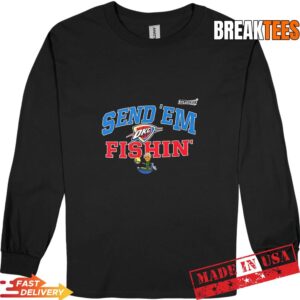 Send 'Em Fishin Oklahoma City Thunder NBA Playoffs 2026 T-Shirt 2