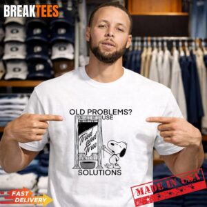 Snoopy Old Problems Use Fried And True Solutions T Shirt.jpg