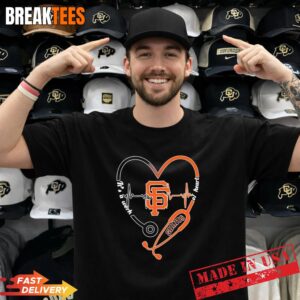 Stethoscope Heart Heartbeat It’s A Work Of Heart San Francisco Giants Baseball Logo T-Shirt