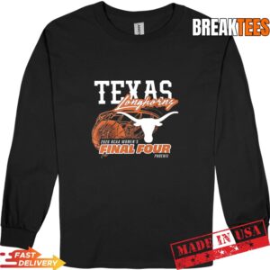 Texas Longhorns 2026 NCAA Women's Final Four T-Shirt 2 Texas Longhorns 2026 NCAA Women's Final Four Long Sleve.jpg