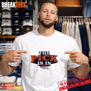 The Pick is in Denver Broncos Football T-Shirt