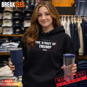 The Strait of Trump 2026 Funny Political Humor Shirt 1