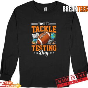 Time to Tackle Testing Day Football Student Athlete Shirt 2