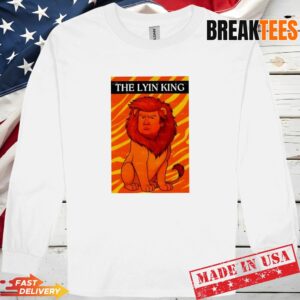 Trump the lyin king sarcastic t-shirt 2