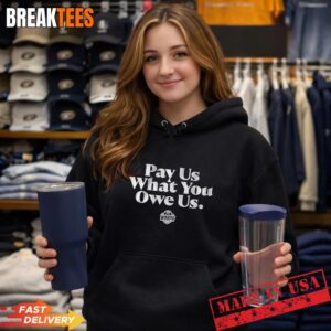 WNBPA Pay Us What You Owe Us Women's Basketball Shirt 3 WNBPA Pay Us What You Owe Us Women's Basketball Hoodie.jpg