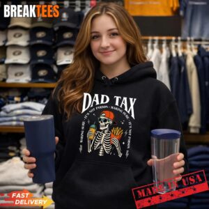 Best Dad Ever Dad Tax Fast Food Father's Day Papa Skeleton T-Shirt 1