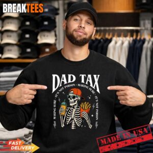Best Dad Ever Dad Tax Fast Food Father's Day Papa Skeleton T-Shirt 3