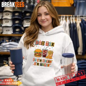 Dad Tax If I'm Buyin I'm Tryin Funny Fathers Day Fast Food Shirt 1