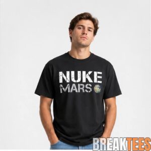Elon Musk Nuke Mars Shirt 1