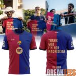 FC Barcelona THANK GOD IM NOT MADRIDISTA Shirt 1